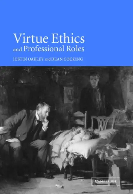 Virtue Ethics and Professional Roles (English, Dean Cocking | Justin Oakley | Oakley Justin)