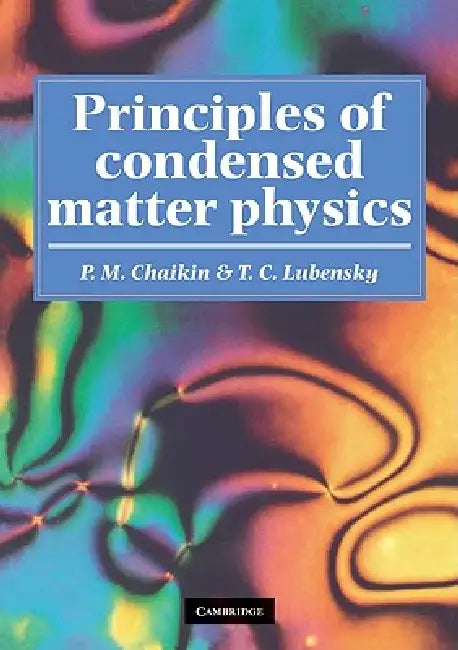 Principles of Condensed Matter Physics (English, P. M. Chaikin | T. C. Lubensky)