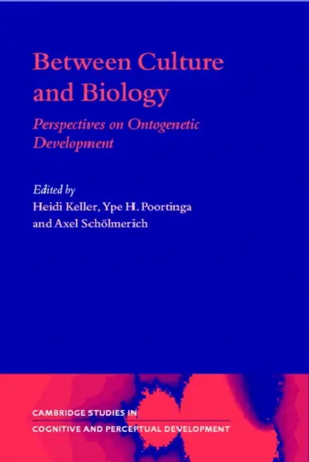 Between Culture and Biology (English, Heidi Keller | Axel Scholmerich | George Butterworth)