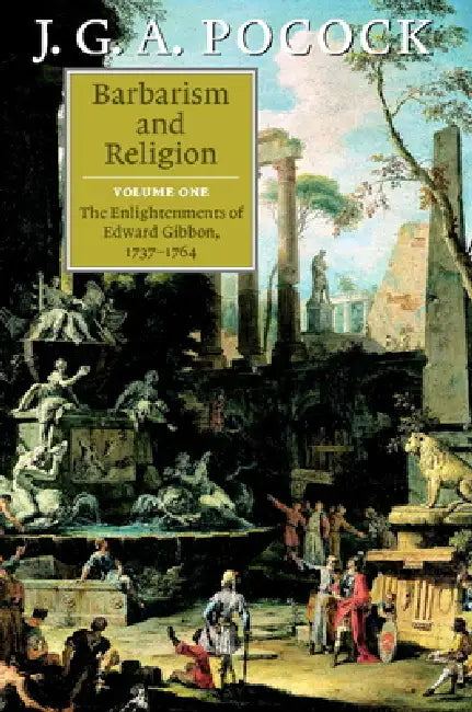 Barbarism and Religion (English, J. G. a. Pocock)