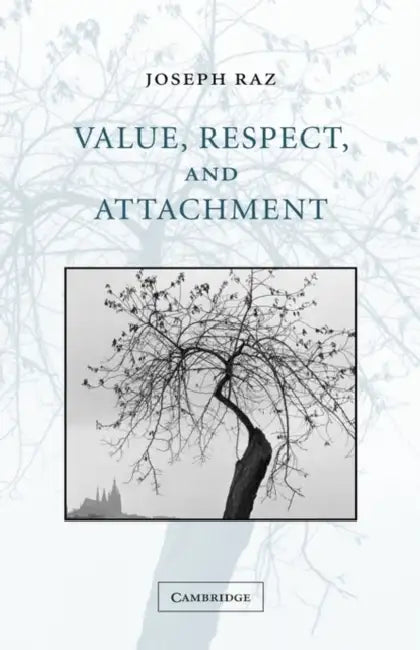 Value, Respect, and Attachment (English, Joseph Raz)