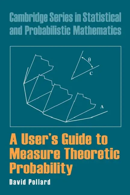 A User's Guide to Measure Theoretic Probability (English, David Pollard | R. Gill | B. D. Ripley)