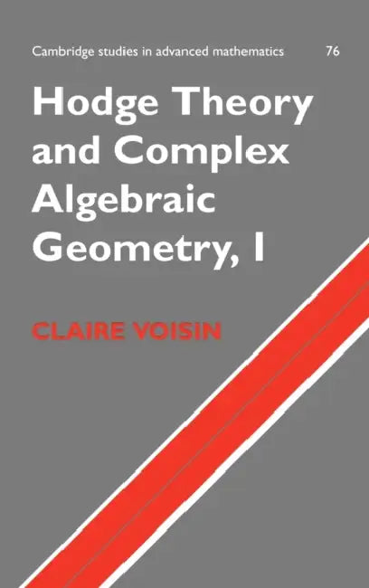Hodge Theory and Complex Algebraic Geometry I (English, Claire Voisin | C. Voisin | Bela Bollobas)