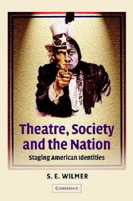 Theatre, Society and the Nation (English, S. E. Wilmer | Don B. Wilmeth)