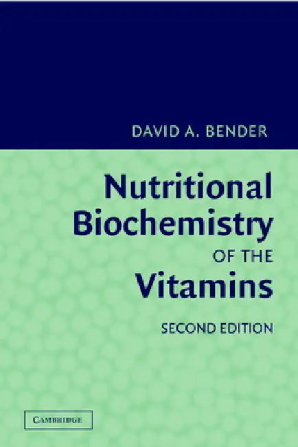 Nutritional Biochemistry of the Vitamins (English, David A. Bender)