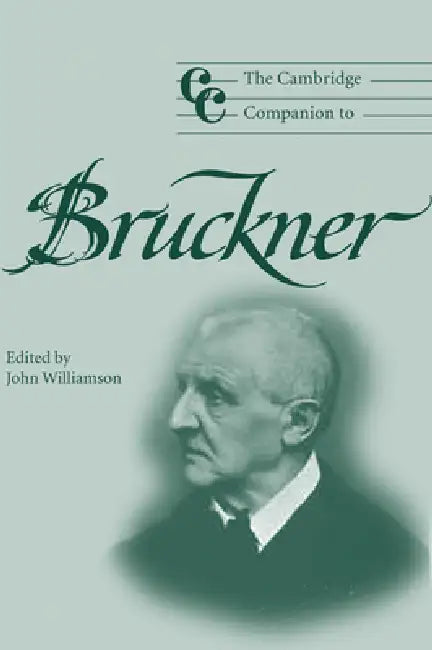 The Cambridge Companion to Bruckner (English, John Williamson | Jonathan Cross)