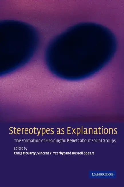 Stereotypes as Explanations (English, Craig McGarty | Vincent Y. Yzerbyt | Russell Spears)