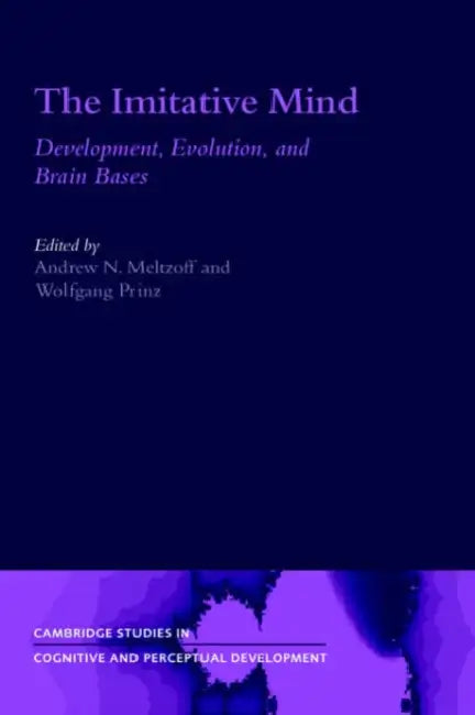 The Imitative Mind (English, Andrew N. Meltzoff | Wolfgang Prinz | George Butterworth)