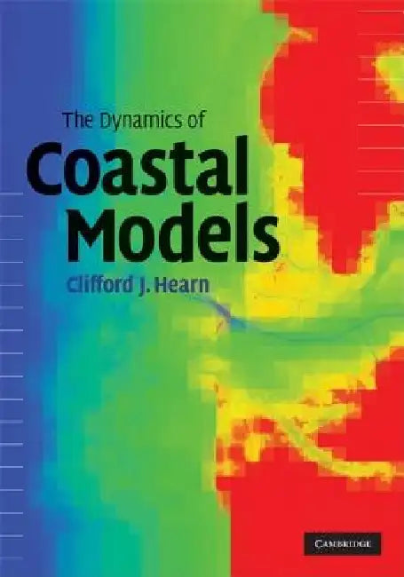 The Dynamics of Coastal Models (English, Clifford J. Hearn)