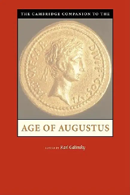 The Cambridge Companion to the Age of Augustus (English, Karl Galinsky)