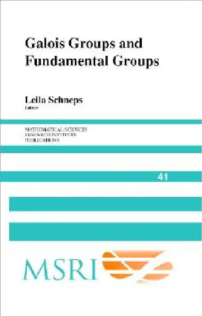 Galois Groups and Fundamental Groups (English, Leila Schneps)