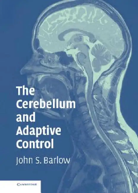 The Cerebellum and Adaptive Control (English, John S. Barlow)