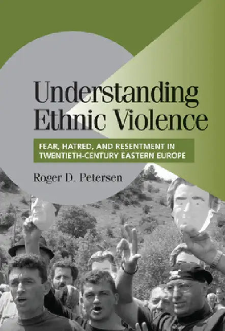 Understanding Ethnic Violence (English, Roger D. Petersen | Peter Lange | Robert H. Bates)