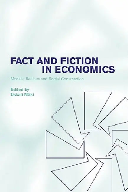 Fact and Fiction in Economics (English, Uskali Maki | Uskali M. Ki)