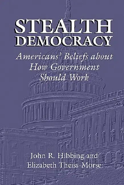 Stealth Democracy (English, John R. Hibbing | Elizabeth Theiss-Morse | James H. Kuklinski)
