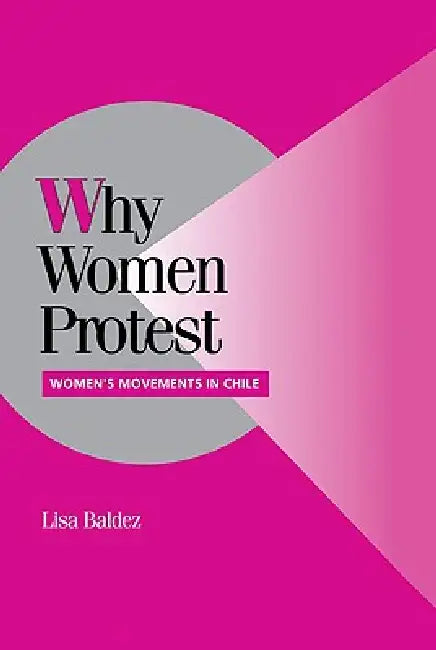 Why Women Protest (English, Lisa Baldez)