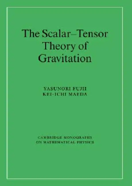The Scalar-Tensor Theory of Gravitation (English, Yasunori Fujii | Kei-Ichi Maeda)