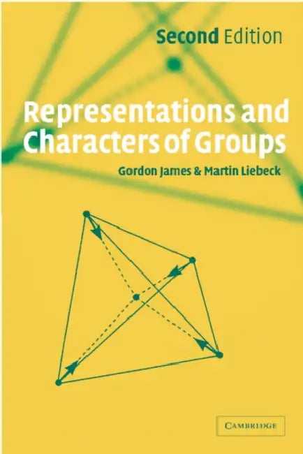 Representations and Characters of Groups (English, Gordon James | Martin Liebeck | G. D. James)