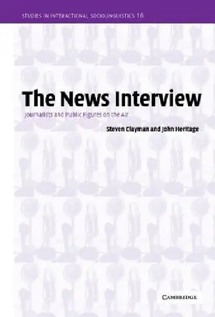 The News Interview (English, Steven Clayman | John Heritage)