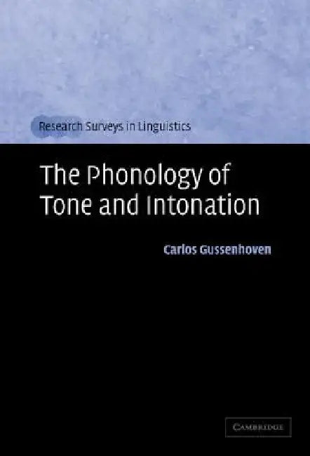 The Phonology of Tone and Intonation (English, Carlos Gussenhoven)