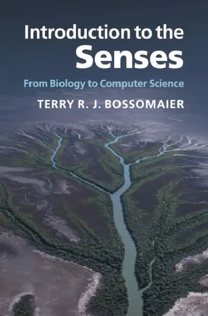Introduction to the Senses (English, Terry R. J. Bossomaier)