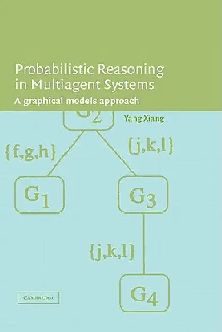 Probabilistic Reasoning in Multiagent Systems (English, Yang Xiang)