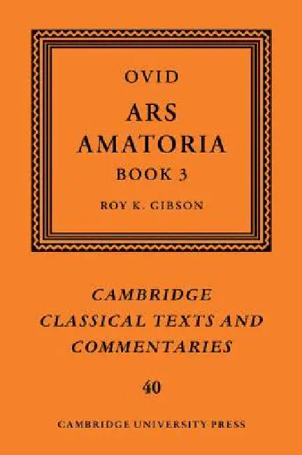 Ovid: Ars Amatoria, Book III (English, Ovid | Roy K. Gibson)