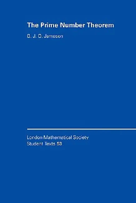 The Prime Number Theorem (English, Graham Jameson | G. J. O. Jameson | C. M. Series)