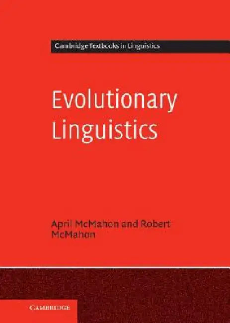 Evolutionary Linguistics (English, April McMahon | Robert McMahon)