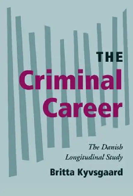 The Criminal Career (English, Britta Kyvsgaaard | Alfred Blumstein | David P. Farrington)