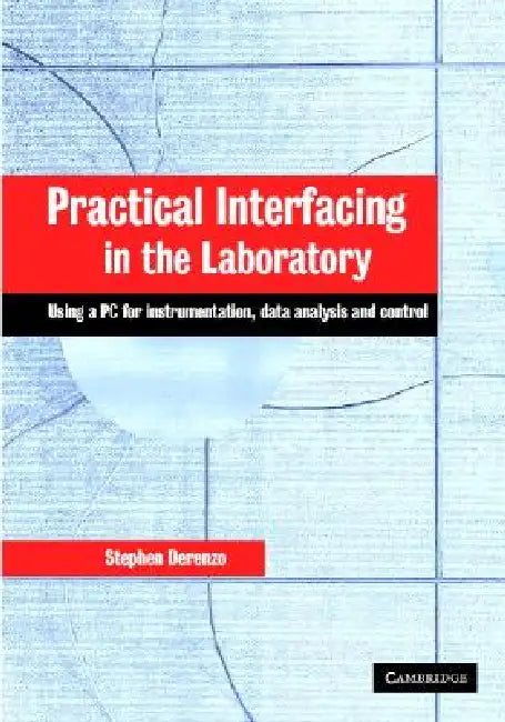 Practical Interfacing in the Laboratory (English, Stephen E. Derenzo)