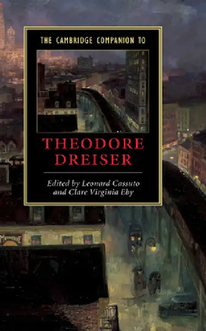 The Cambridge Companion to Theodore Dreiser (English, Clare Eby | Leonard Cassuto)