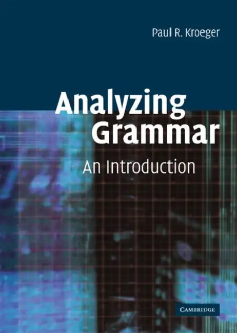 Analyzing Grammar (English, Paul Kroeger)