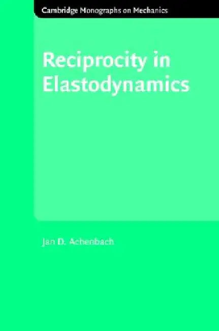 Reciprocity in Elastodynamics (English, J. D. Achenbach)