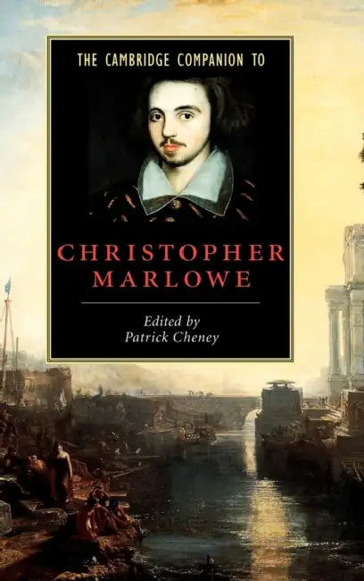 The Cambridge Companion to Christopher Marlowe (English, Patrick Cheney)