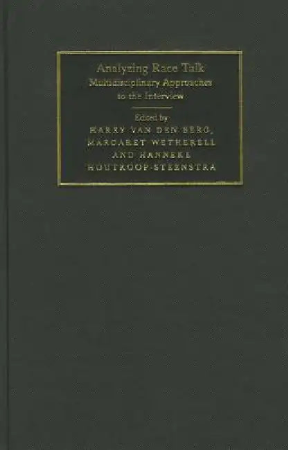 Analyzing Race Talk (English, Harry Van Den Berg | Margaret Wetherell | Hanneke Houtkoop-Steenstra)