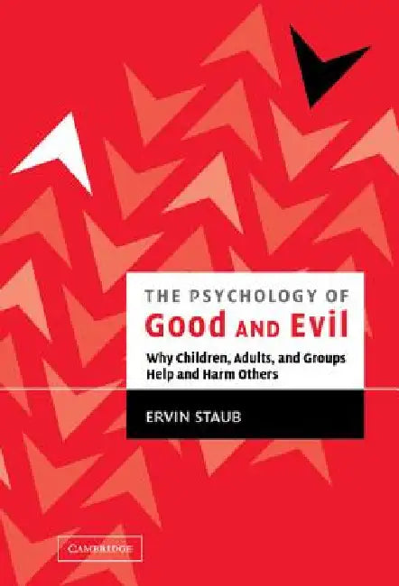 The Psychology of Good and Evil (English, Ervin Staub)