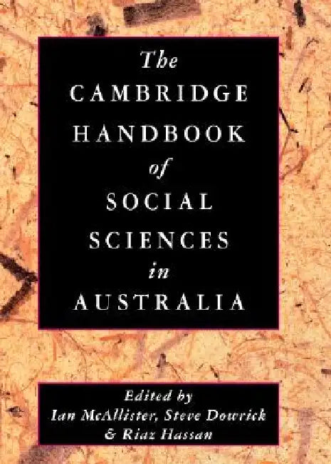 The Cambridge Handbook of Social Sciences in Australia (English, Ian McAllister | Steve Dowrick | Riaz Hassan)