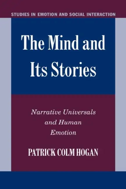 The Mind and Its Stories (English, Patrick Hogan | Keith Oatley | Antony Manstead)