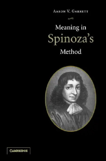 Meaning in Spinoza's Method (English, Aaron V. Garrett)