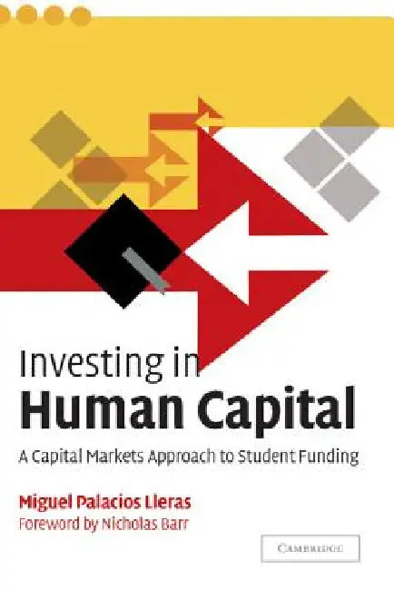 Investing in Human Capital (English, Miguel Palacios | Miguel Palacios Lleras | Nicholas Barr)