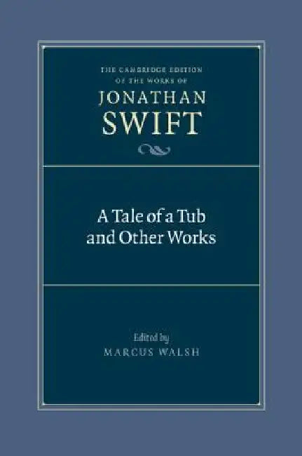 A Tale of a Tub and Other Works (English, Jonathan Swift | Marcus Walsh)