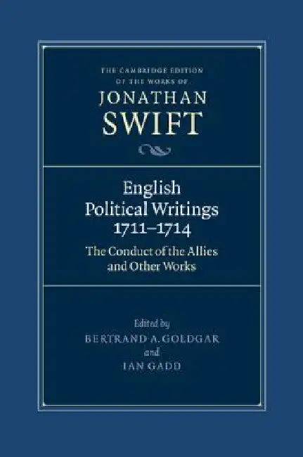 English Political Writings 1711-1714 (English, Jonathan Swift | Bertrand A. Goldgar | Ian Gadd)
