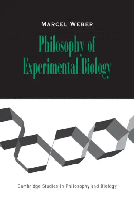 Philosophy of Experimental Biology (English, Marcel Weber)