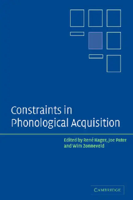 Constraints in Phonological Acquisition (English, Rene Kager | Rene Kager | Joe Pater)