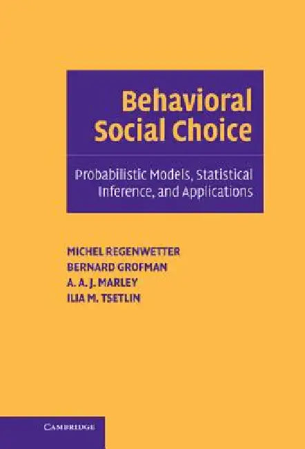 Behavioral Social Choice (English, Michel Regenwetter | Bernard N. Grofman | A. A. J. Marley)