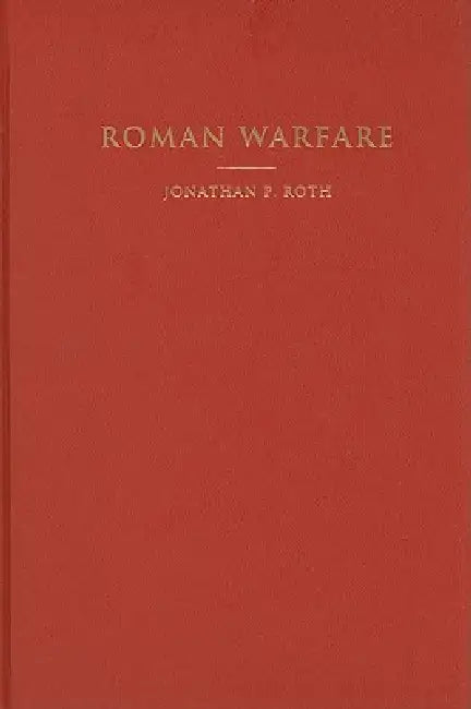 Roman Warfare (English, Jonathan P. Roth)