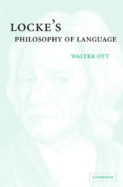 Locke's Philosophy of Language (English, Walter R. Ott)