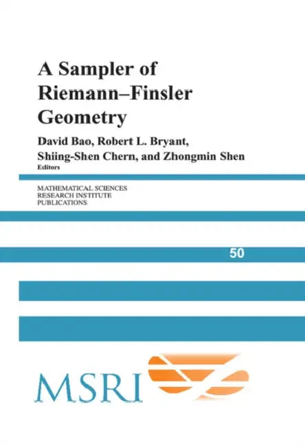 A Sampler of Riemann-Finsler Geometry (English, David Bao | Robert L. Bryant | Shiing-Shen Chern)