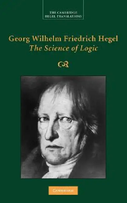 Georg Wilhelm Friedrich Hegel (English, Georg Wilhelm Friedrich Hegel | George Di Giovanni)